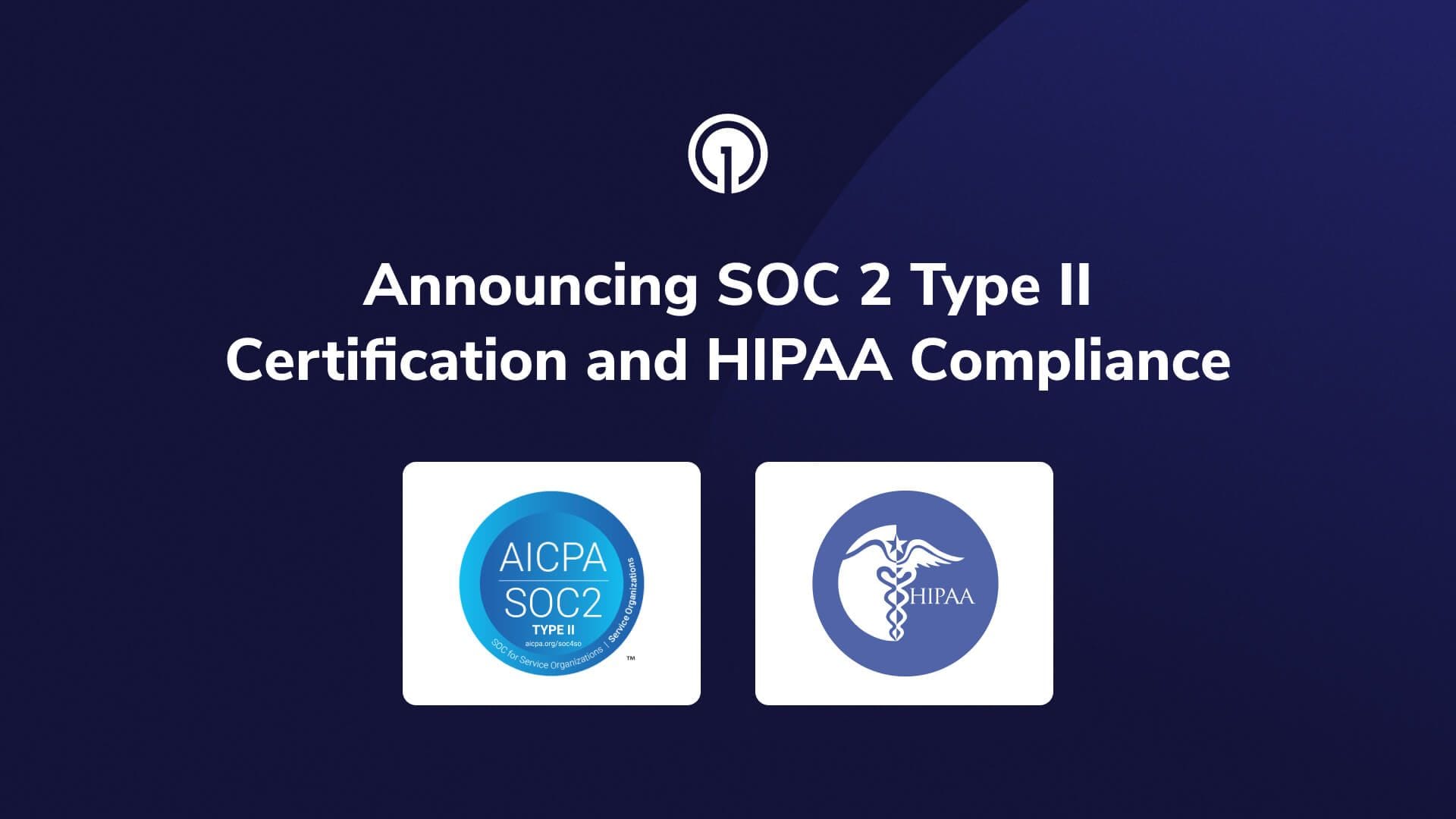 Enterprise security compliance certifications SOC 2 Type II HIPAA